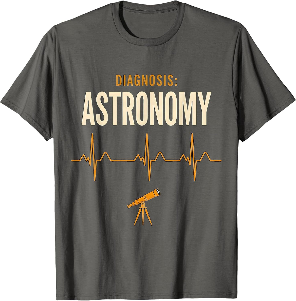 Diagnosis Astronomy Funny Science Lover T-Shirt - Asphalt Grey