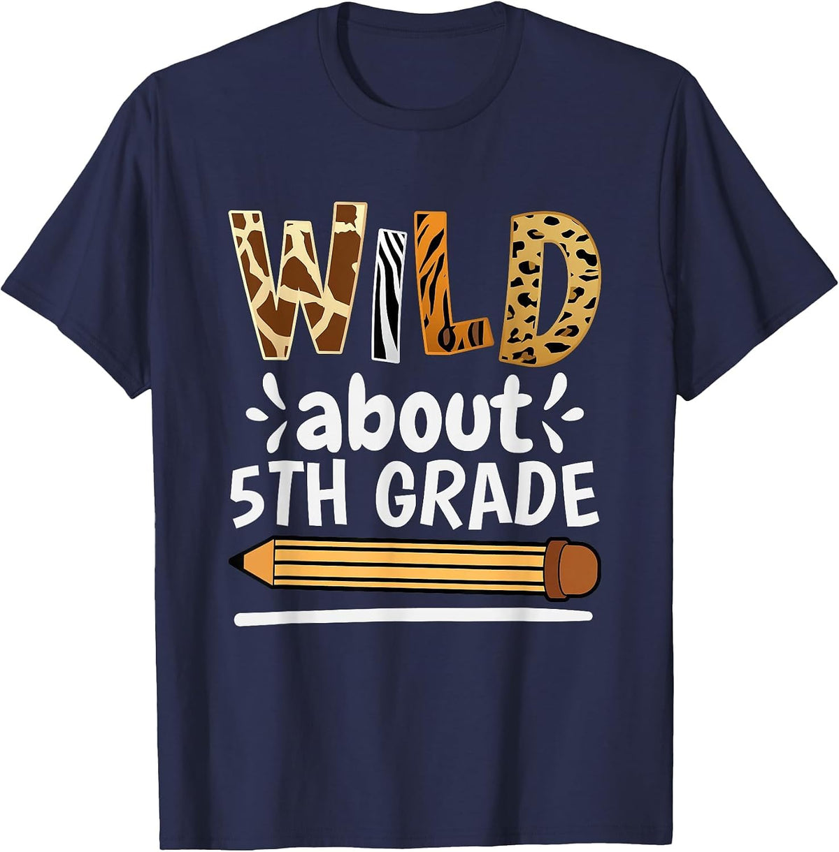 Wild About 5Th Grade, School Grade Teacher T-Shirt - Navy Blue
