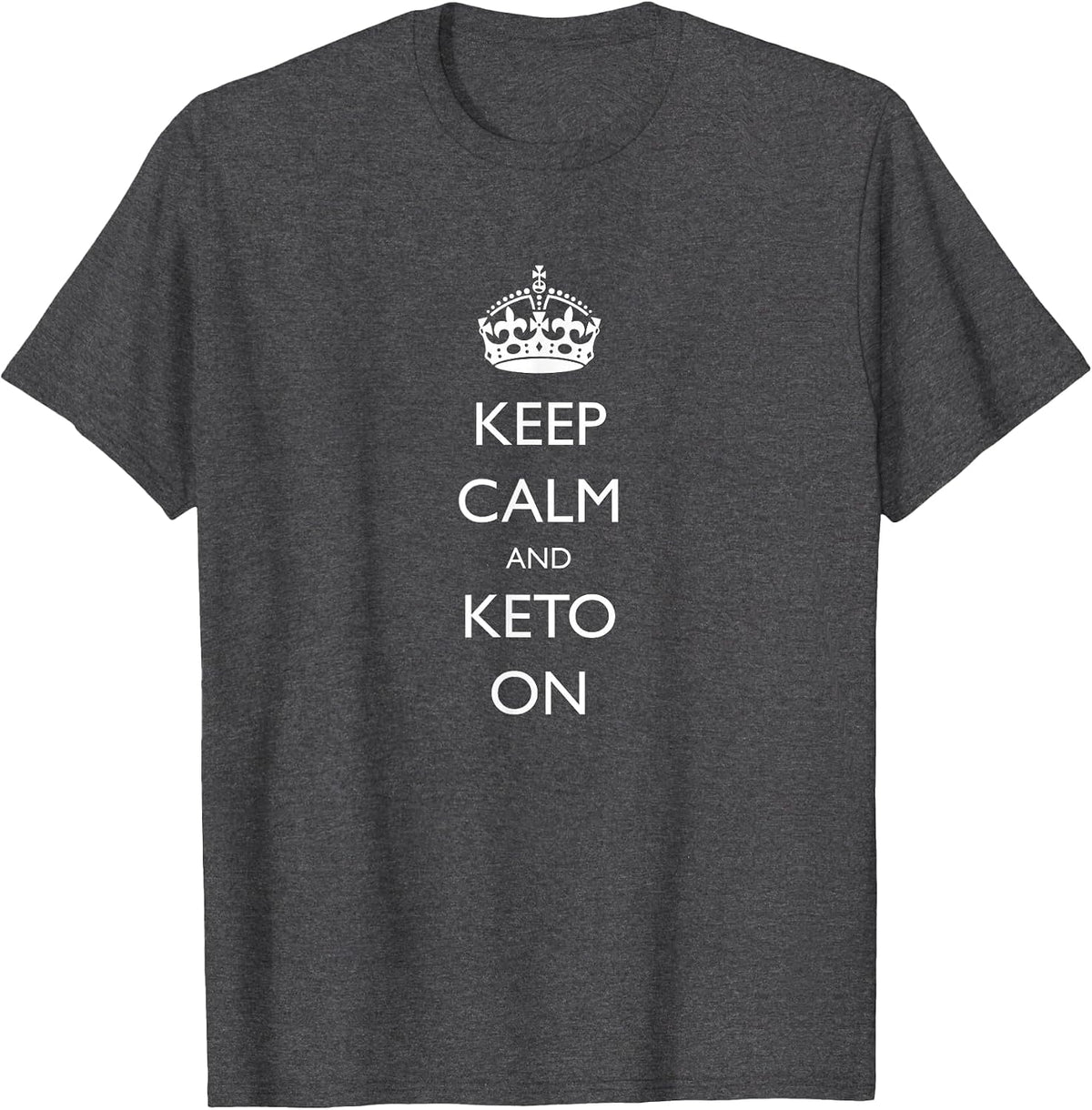 Keep Calm and Keto On T-Shirt - Dark Heather Grey