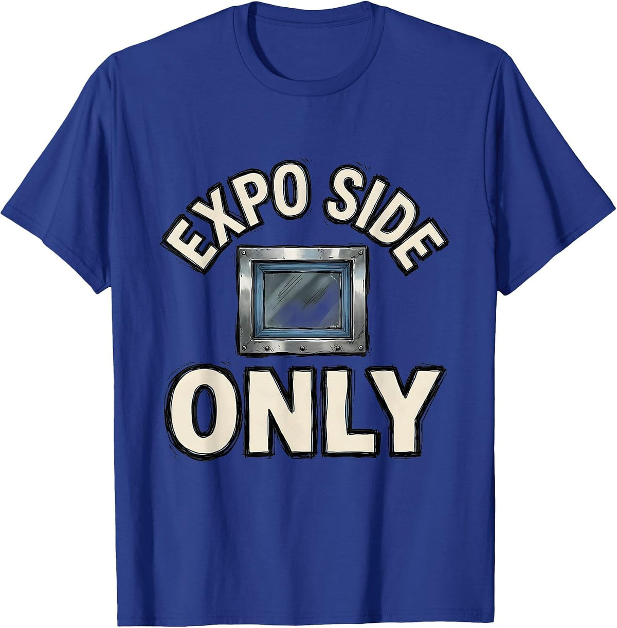 Expo Side Only Funny Chef Kitchen Slang Cook Gift T-Shirt - Royal Blue
