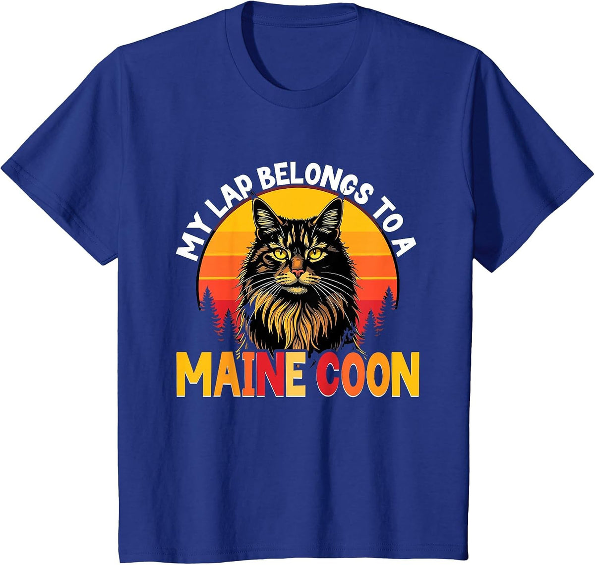 Maine Coon Cat Lover, My Lap Belongs to A Maine Coon T-Shirt - Royal Blue