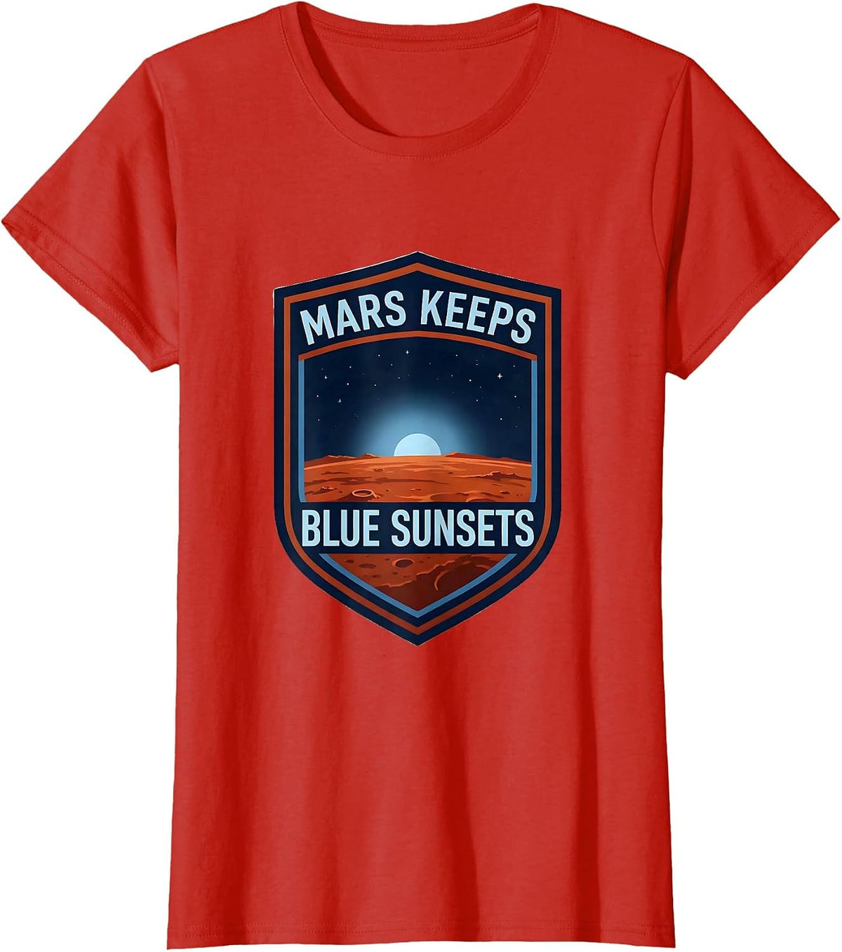 Mars Keeps Blue Sunsets Space Fan Astronomy Enthusiast T-Shirt - Red