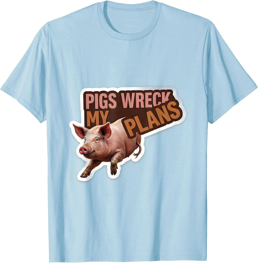 Men's Pigs Wreck My Plans Funny Pig Farm Animal Lover Gift T-Shirt - Baby Blue