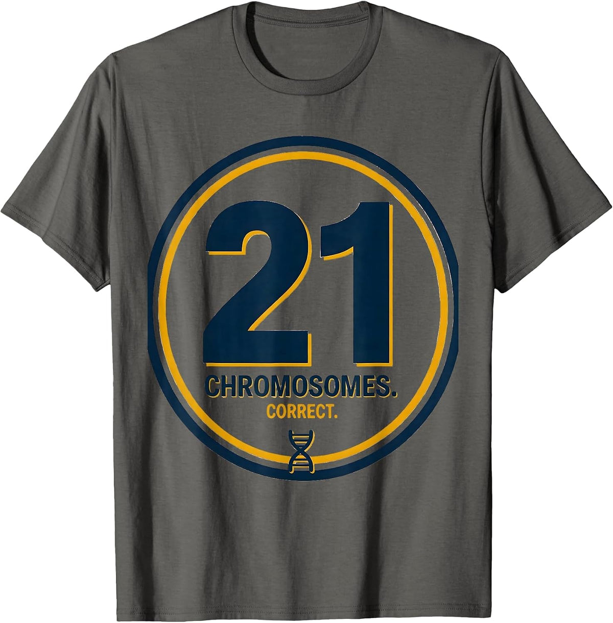Men's 21 Chromosomes Correct Funny Down Syndrome Awareness Family T-Shirt - Asphalt Grey