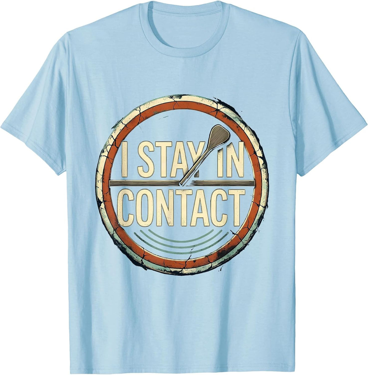 Men's I Stay In Contact Distressed Ham Radio Operator Hobby Humor T-Shirt - Baby Blue