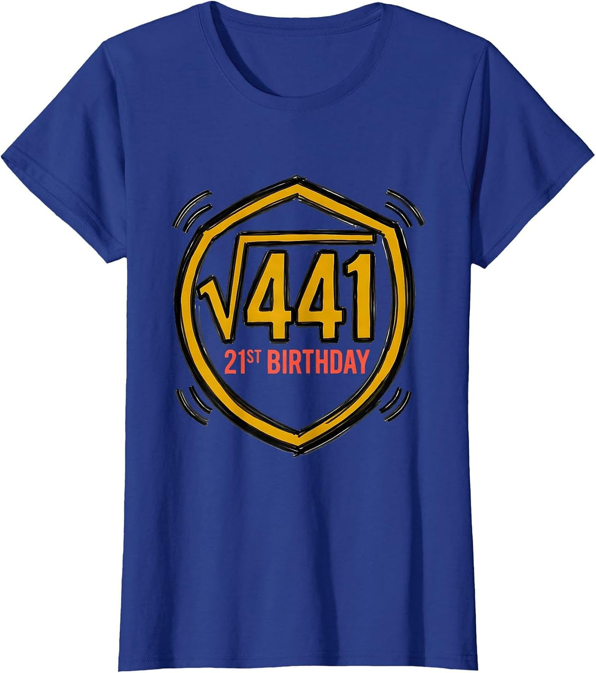 Women's √441 21st Birthday Math Humor Age 21 Birthday Gift T-Shirt - Royal Blue