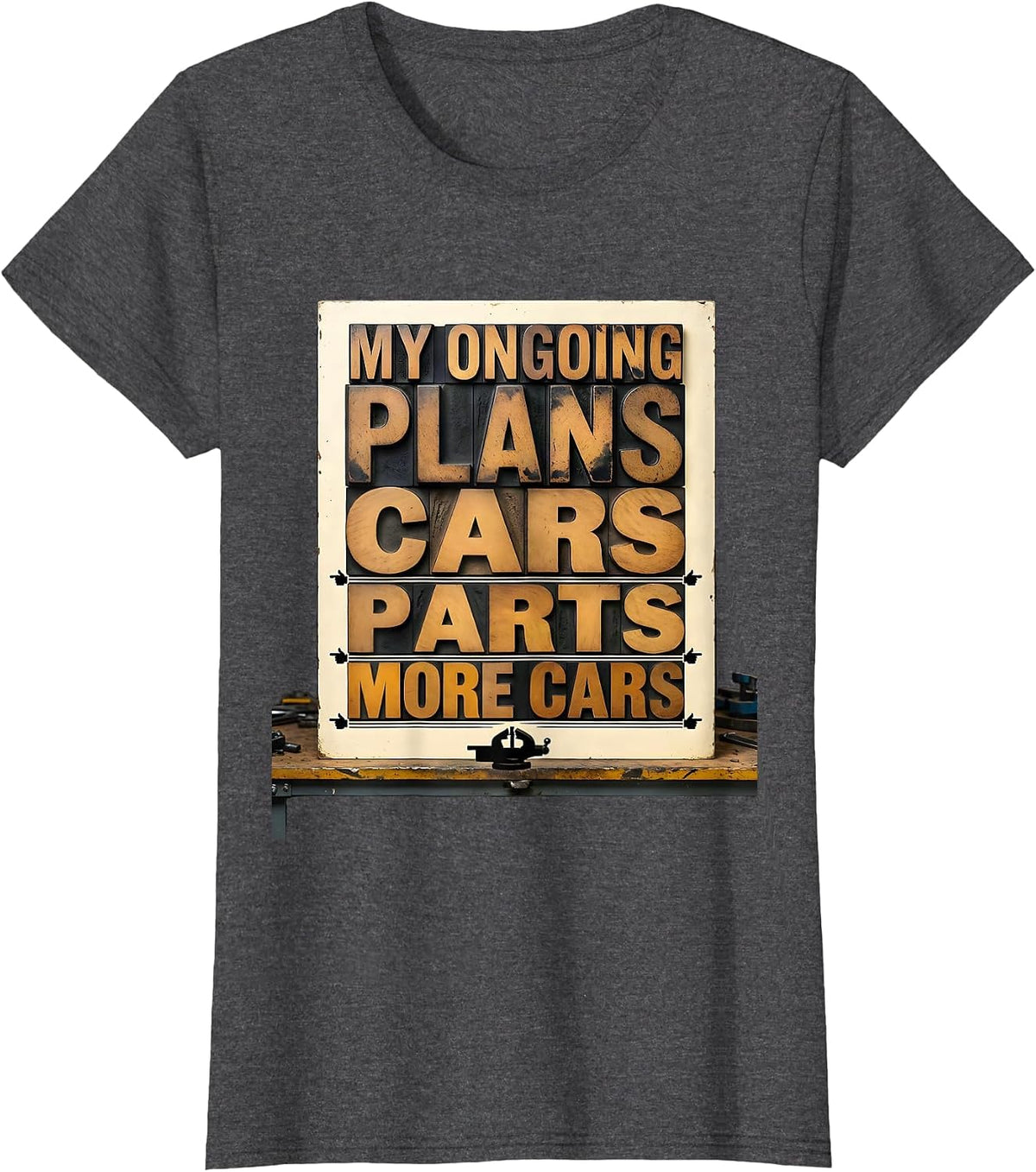 Women's My Ongoing Plans: Cars, Parts, More Cars Funny Car Guy T-Shirt - Dark Heather Grey