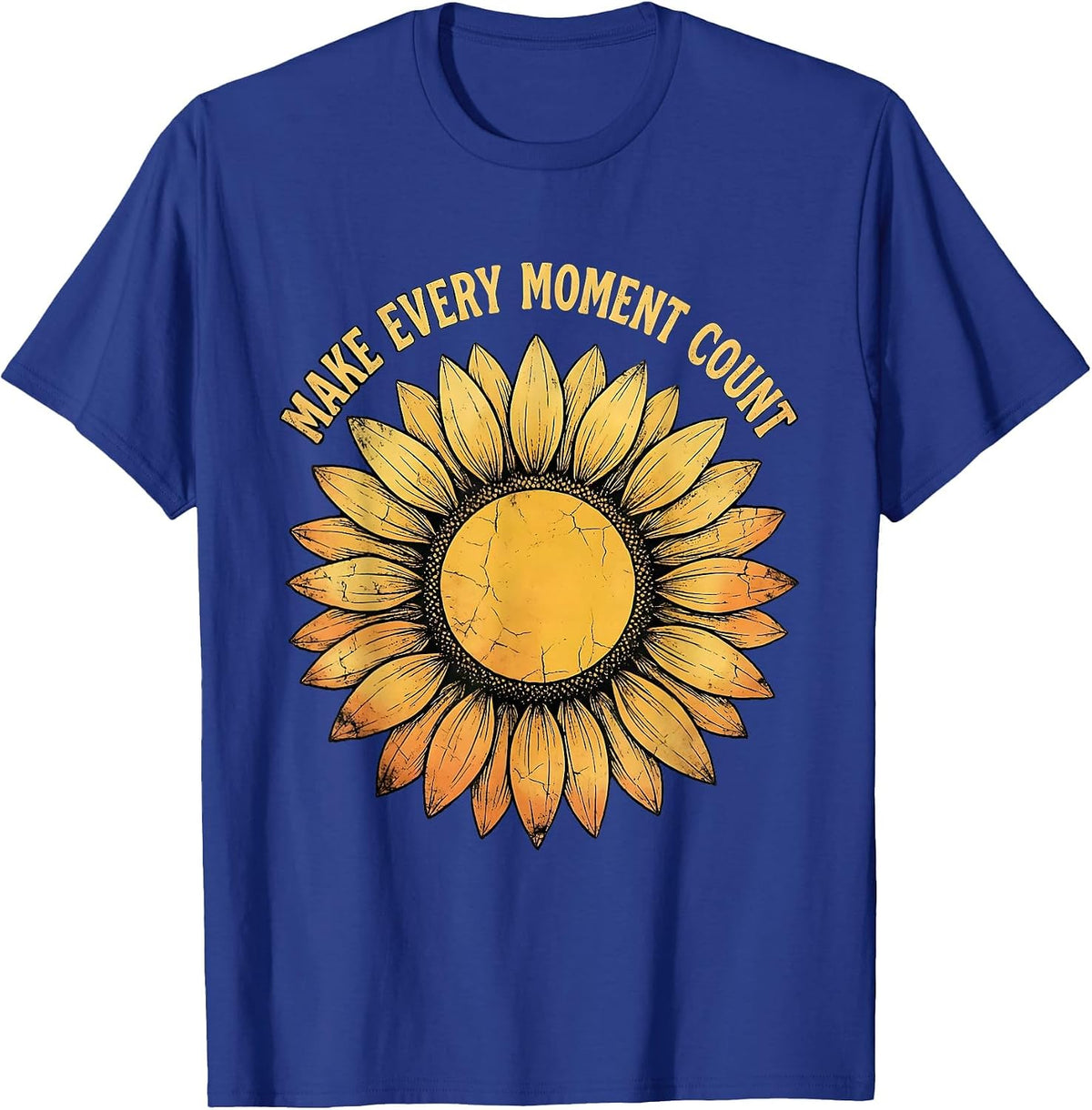 Make Every Moment Count Inspirational Design T-Shirt - Royal Blue