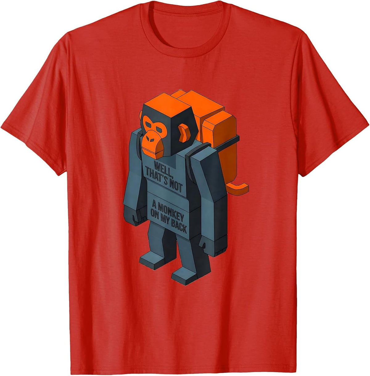 Men's Well, That's Not A Monkey On My Back Funny Stick Figure T-Shirt - Red