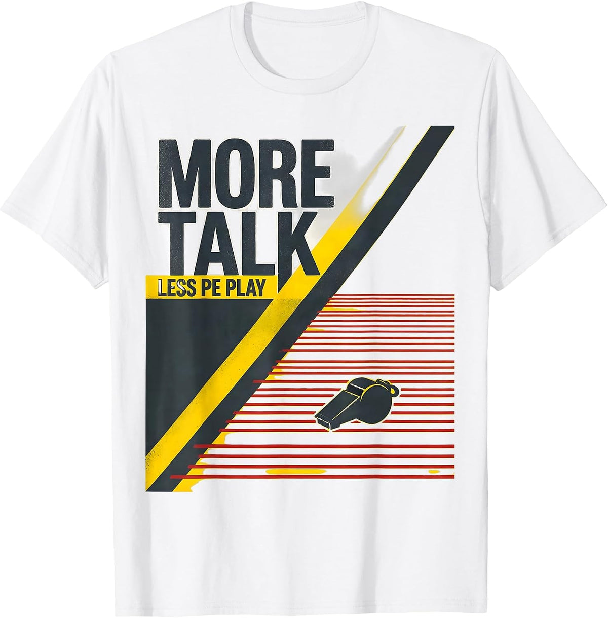 Men's More Talk, Less PE Play Stencil Graphic PE Teacher Back T-Shirt - White