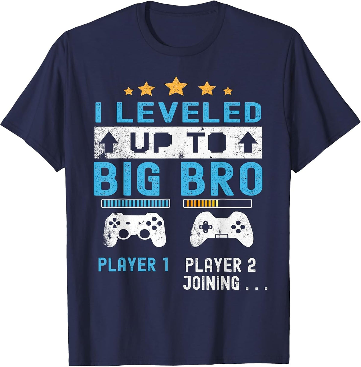 Leveled Up to Big Bro - Gamer New Player Joining Soon T-Shirt - Navy Blue