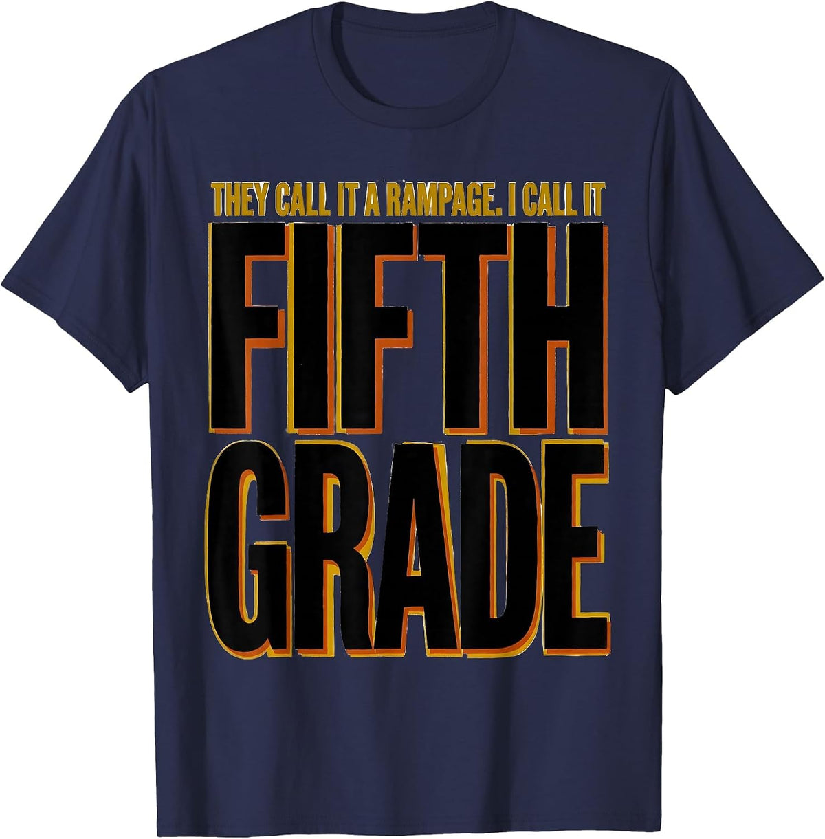 Men's They Call It A Rampage I Call It Fifth Grade Teacher T-Shirt - Navy Blue