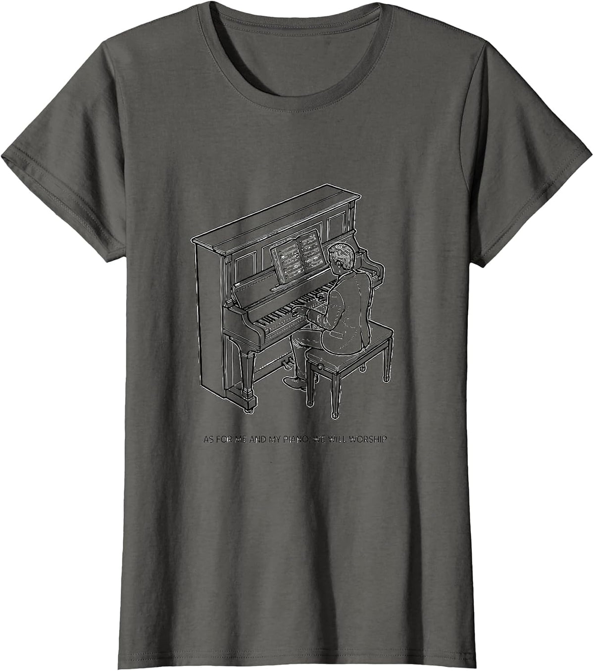 Women's As For Me And My Piano, We Will Worship Pianist T-Shirt - Asphalt Grey