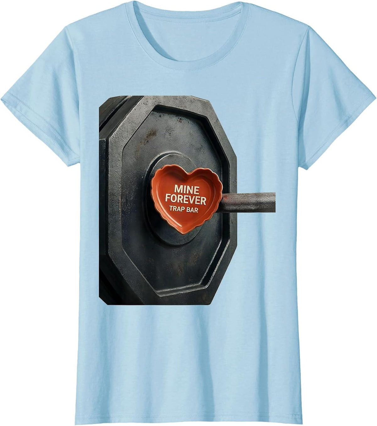 Mine Forever Trap Bar Funny Gym Valentines Day Weightlifting T-Shirt - Baby Blue