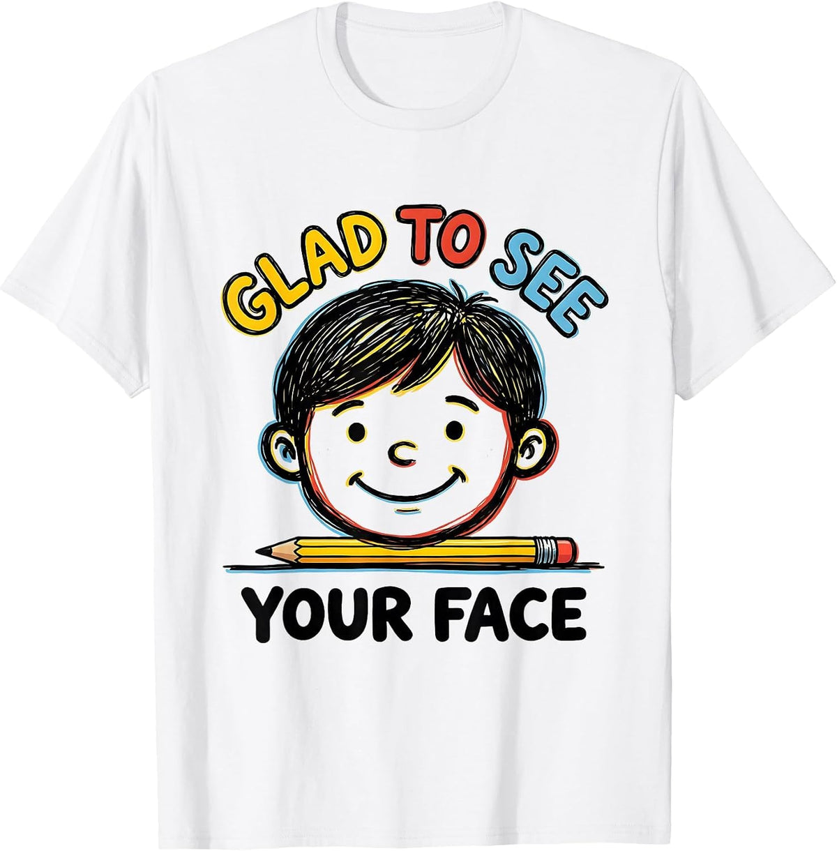 Men's Glad To See Your Face Cute Teacher Back to School T-Shirt - White