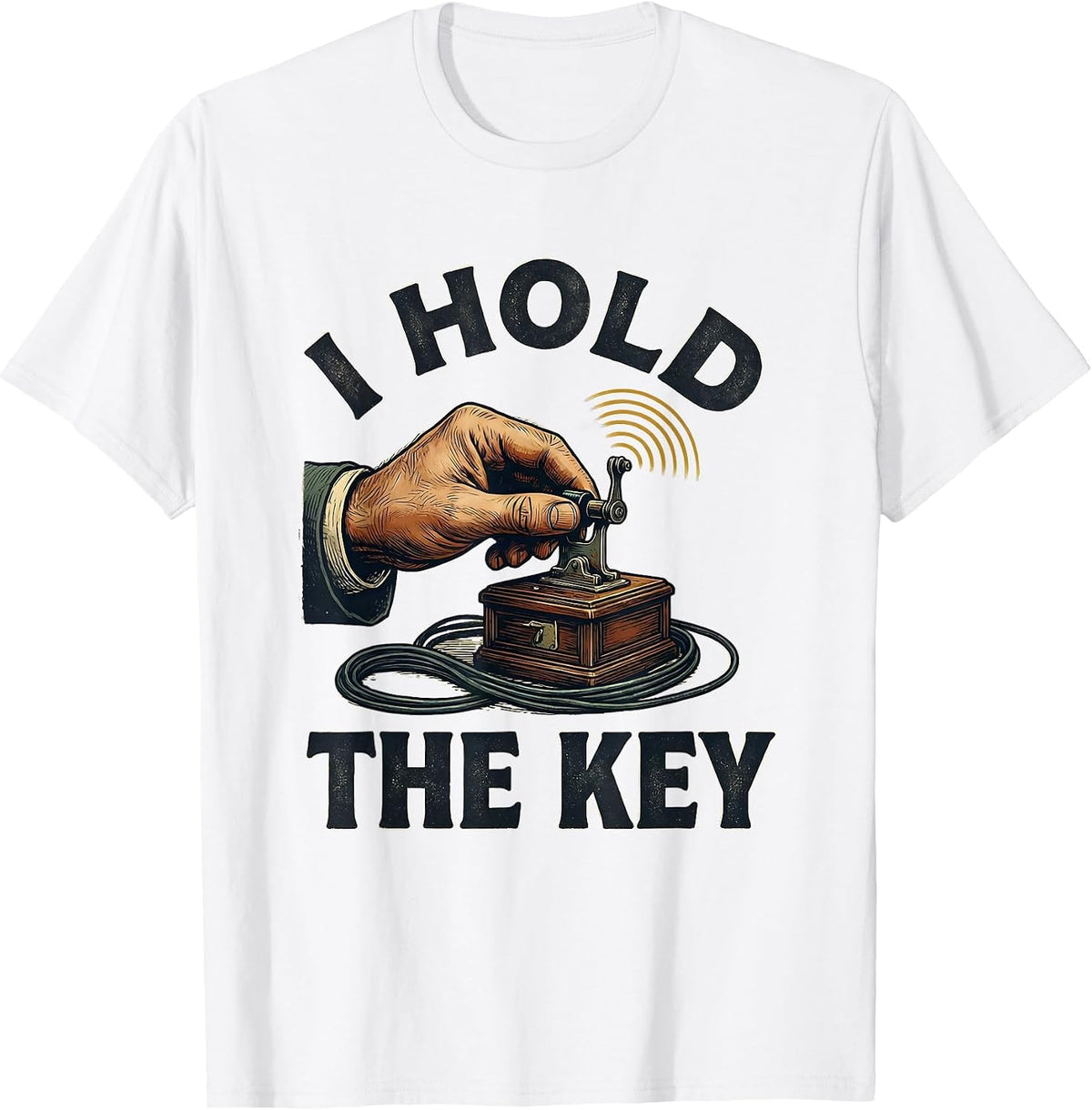 Men's I Hold The Key Funny Ham Radio Operator Hobbyist Humor T-Shirt - White