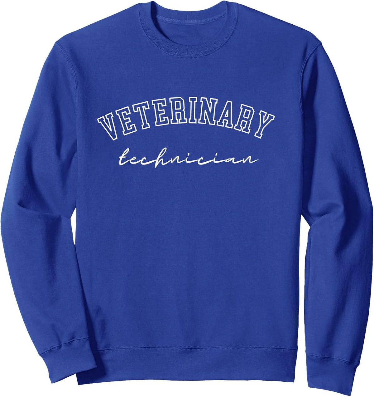 Veterinarian Tech Veterinary Assistant Technician Sweatshirt - Adult Unisex Royal Blue