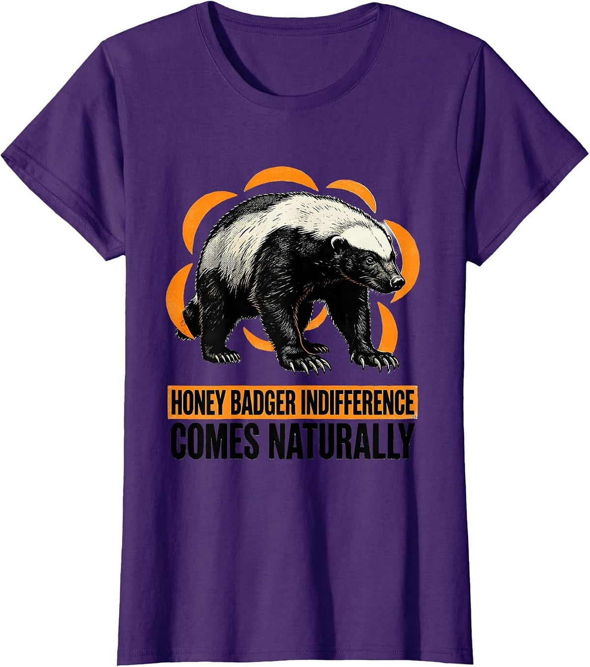 Women's Honey Badger Indifference Comes Naturally Funny T-Shirt - Purple
