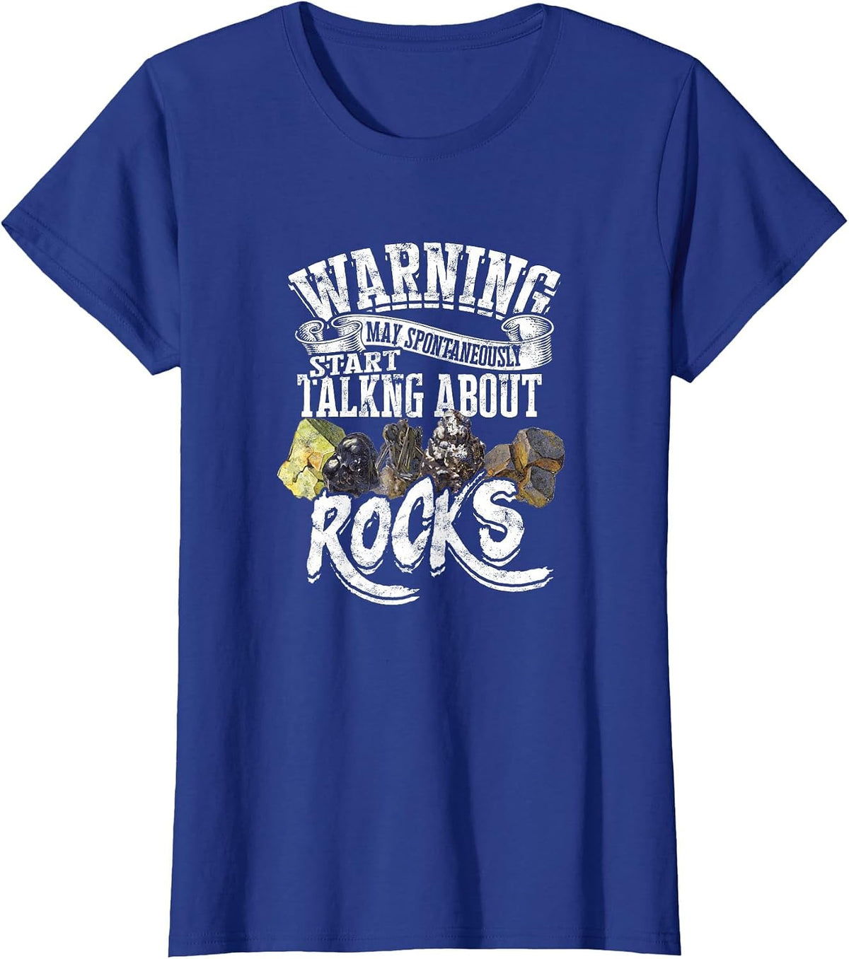 Warning May Spontaneously Start Talking About Rocks - T-Shirt - Royal Blue
