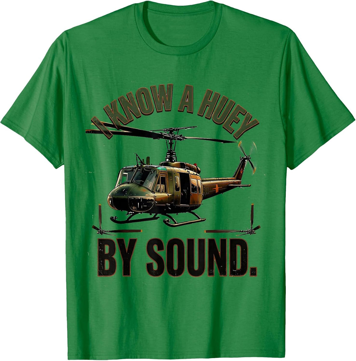 Men's I Know A Huey By Sound Vintage Military Helicopter UH-1 T-Shirt - Kelly Green