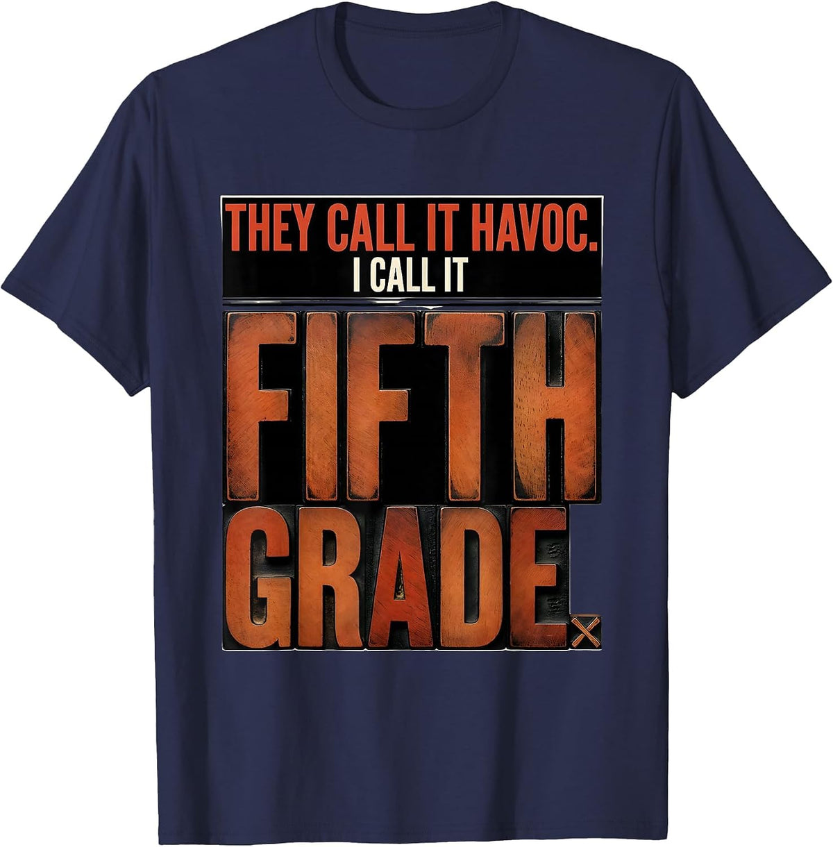 Men's They Call It Havoc I Call It Fifth Grade Teacher T-Shirt - Navy Blue