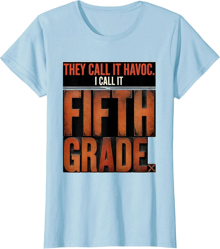 Women's They Call It Havoc I Call It Fifth Grade Teacher T-Shirt - Baby Blue