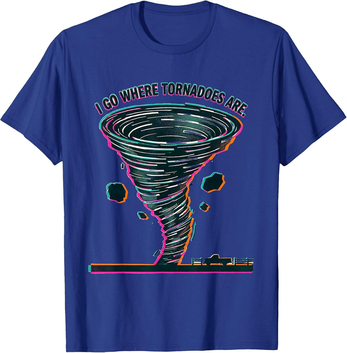 I Go Where Tornadoes Are Risograph Storm Chaser Meteorology T-Shirt - Royal Blue