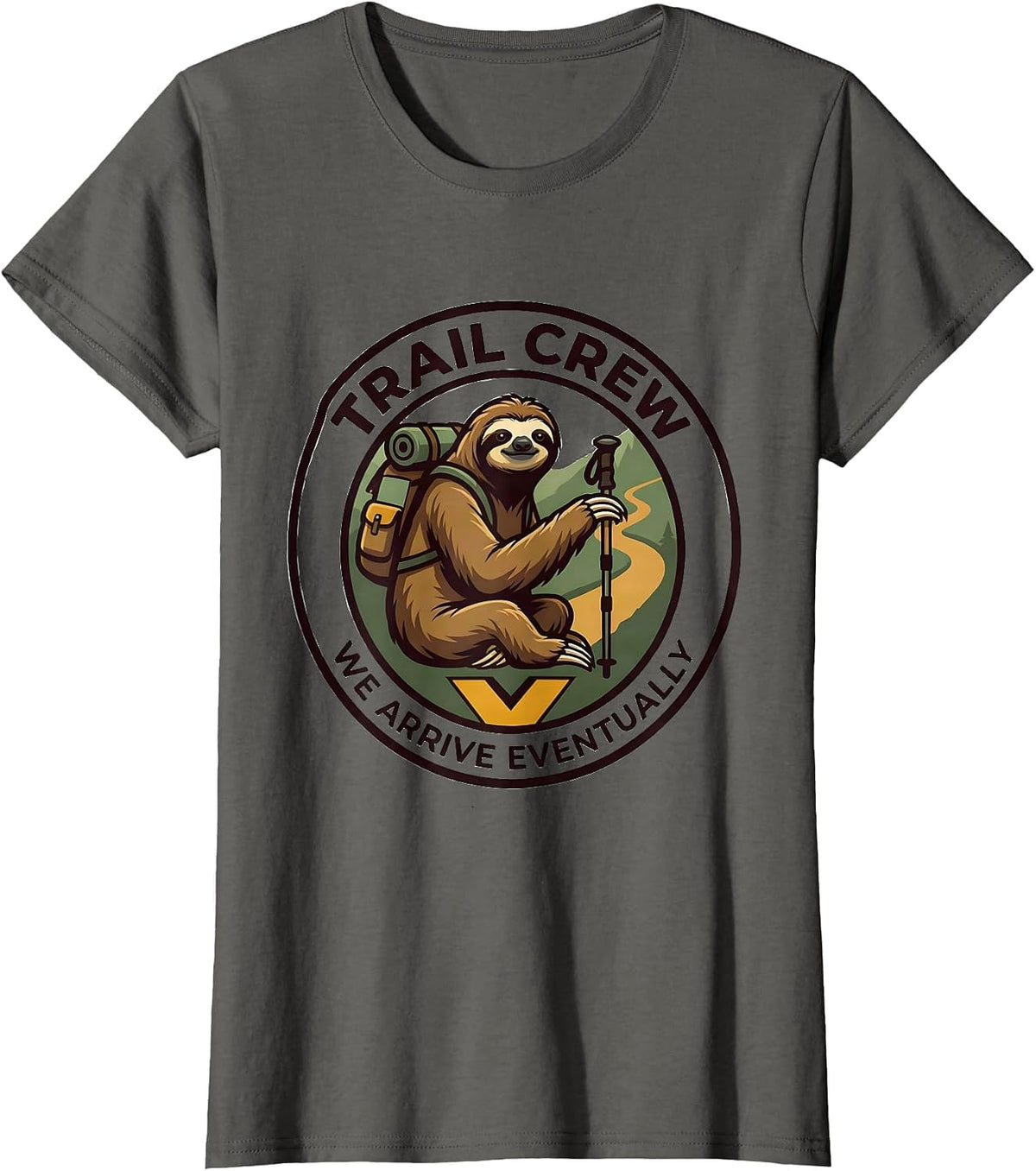 Women's Trail Crew We Arrive Eventually Funny Sloth Hiking Team T-Shirt - Asphalt Grey