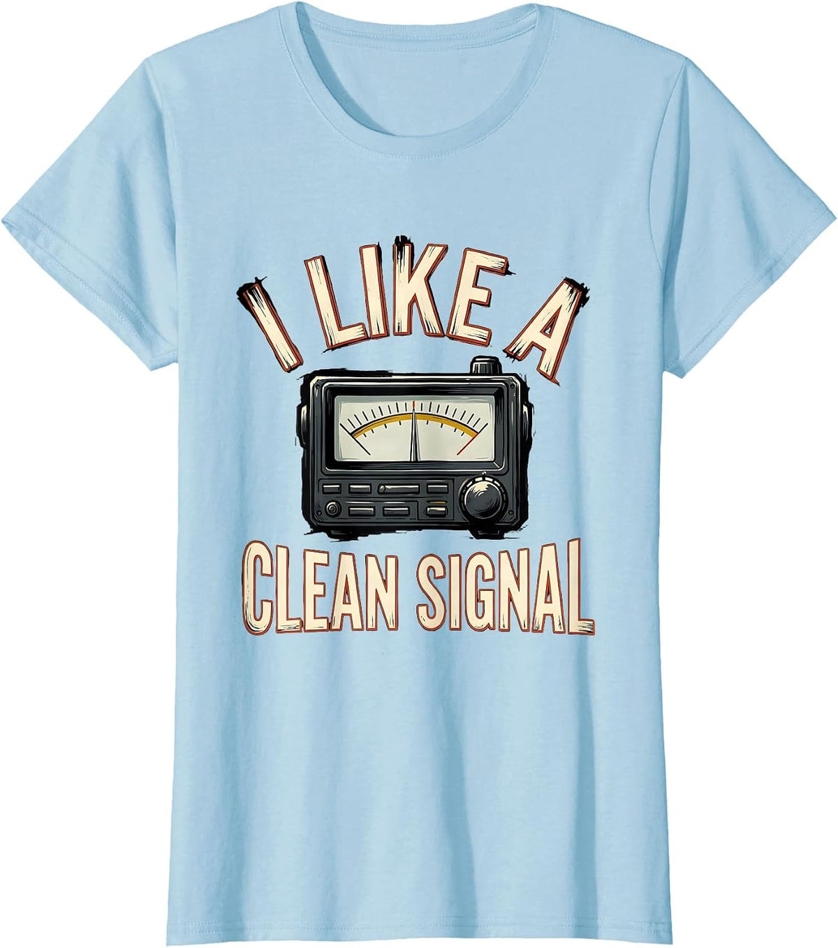 I Like A Clean Signal Funny Ham Radio Operator Enthusiast T-Shirt - Baby Blue