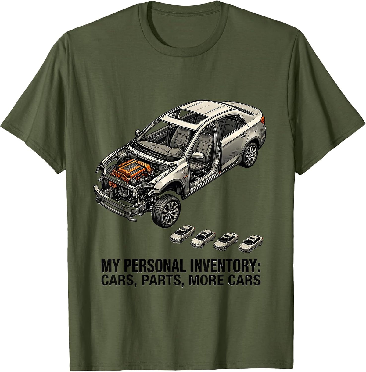 Men's My Personal Inventory: Cars, Parts, More Cars Funny Car Guy T-Shirt - Olive Green