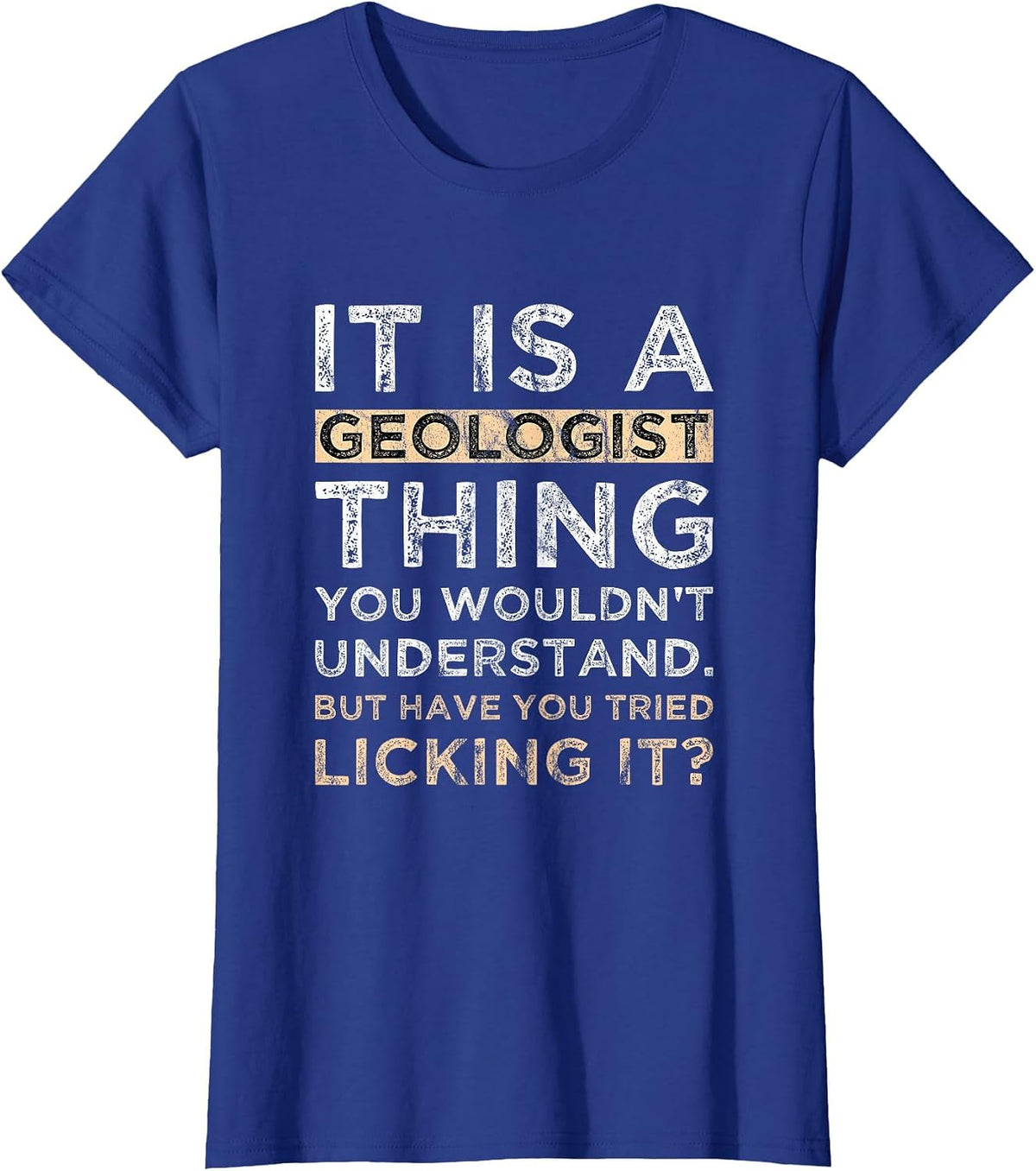 Have You Tried Licking It? T-Shirt - Royal Blue