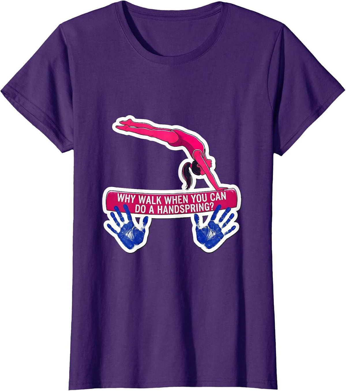 Women's Why Walk When You Can Do A Handspring Playful Gymnast Girl T-Shirt - Purple