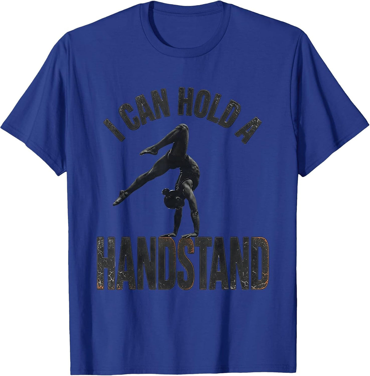 Men's I Can Hold A Handstand Funny Gymnastics Gift for Kids T-Shirt - Royal Blue