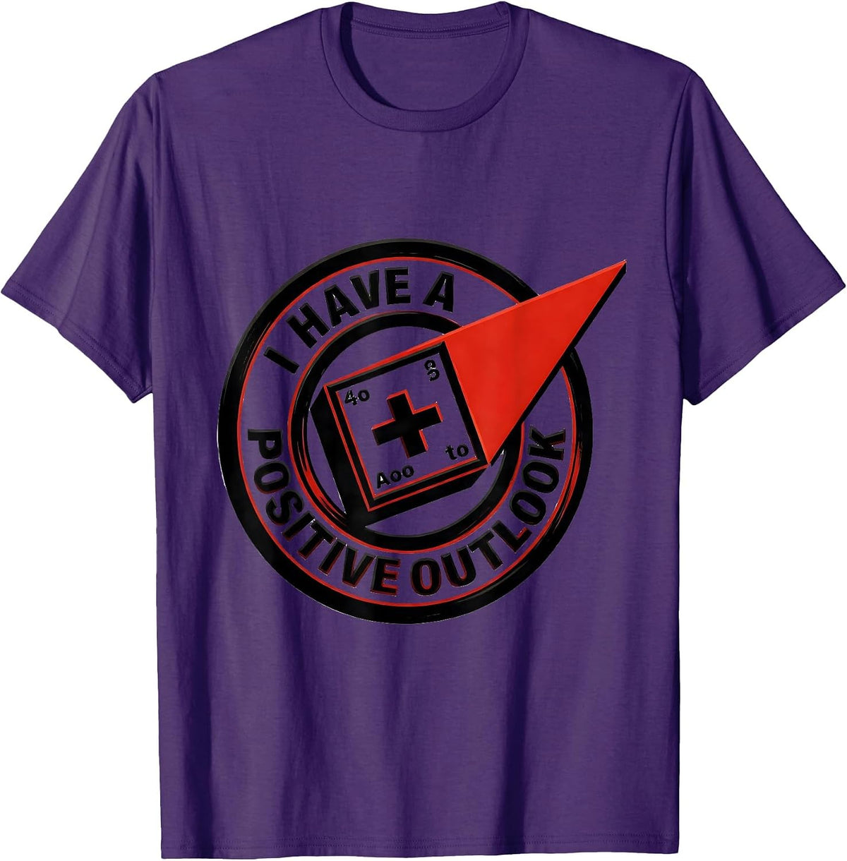 I Have A Positive Outlook Funny Chemistry Science Nerd Humor T-Shirt - Purple