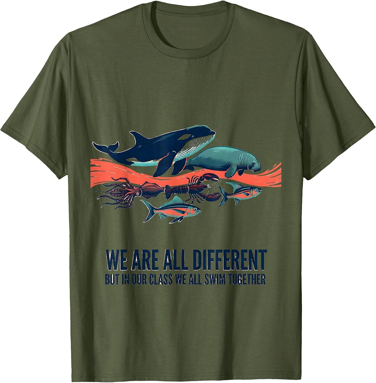 Men's We Are All Different, But In Our Class We All Swim Together T-Shirt - Olive Green