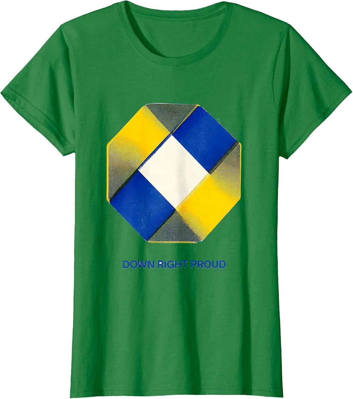 Women's Down Right Proud Risograph Down Syndrome Awareness Family T-Shirt - Kelly Green