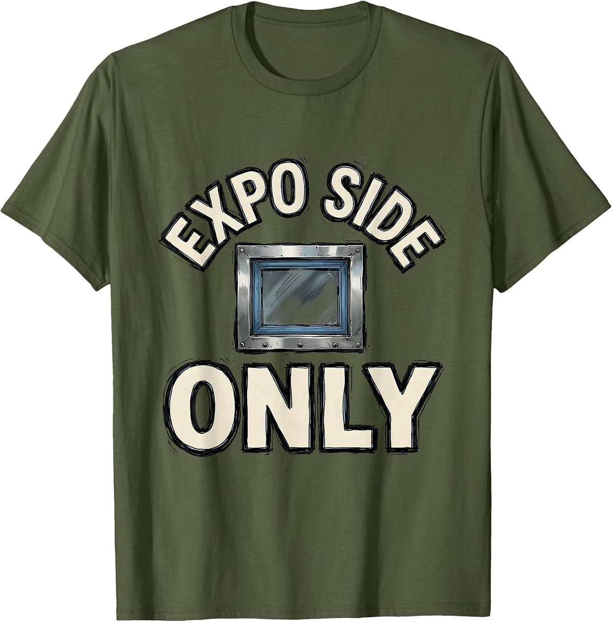Expo Side Only Funny Chef Kitchen Slang Cook Gift T-Shirt - Olive Green