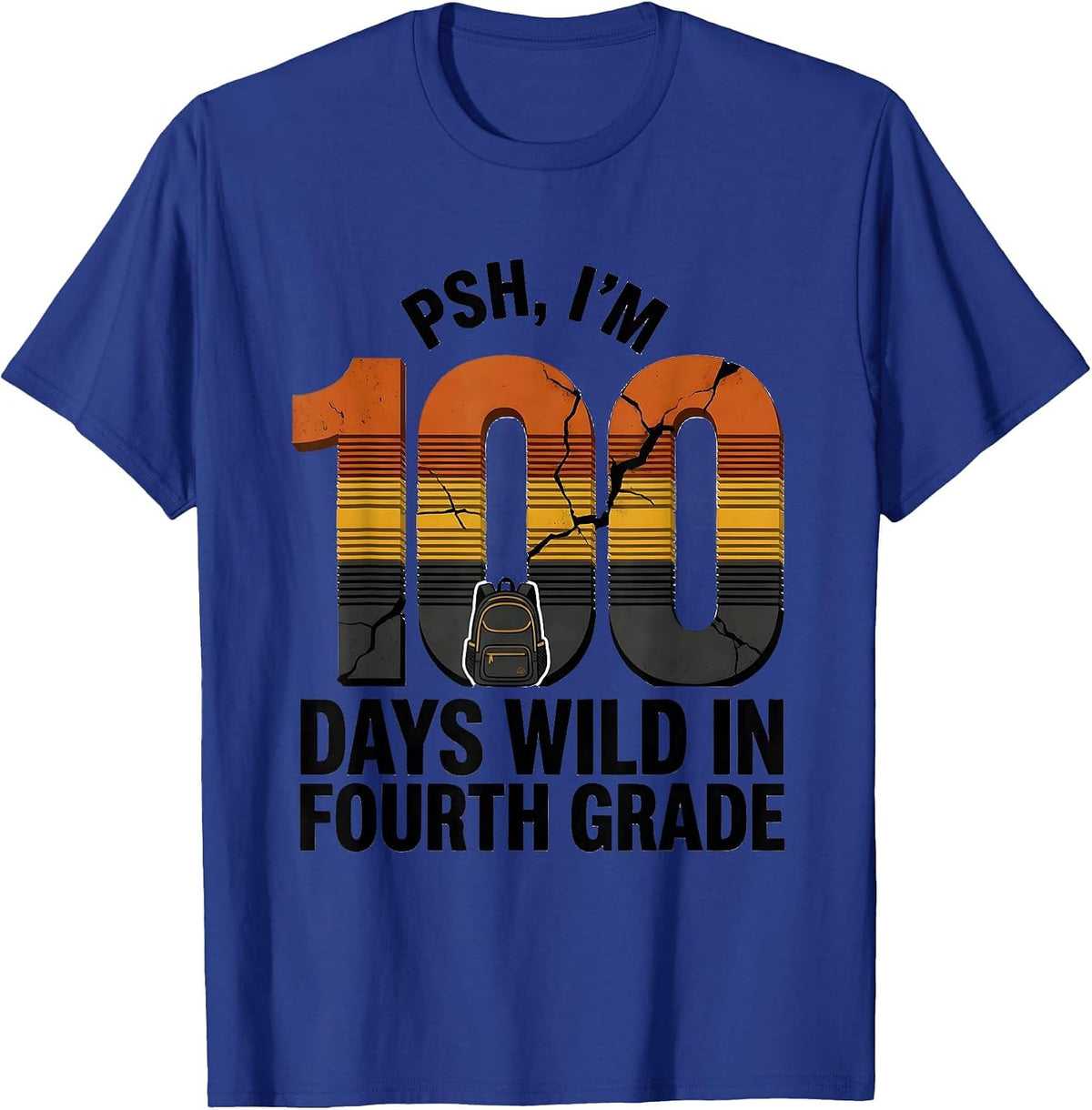 Men's Psh, I'm 100 Days Wild In Fourth Grade Retro Teacher T-Shirt - Royal Blue