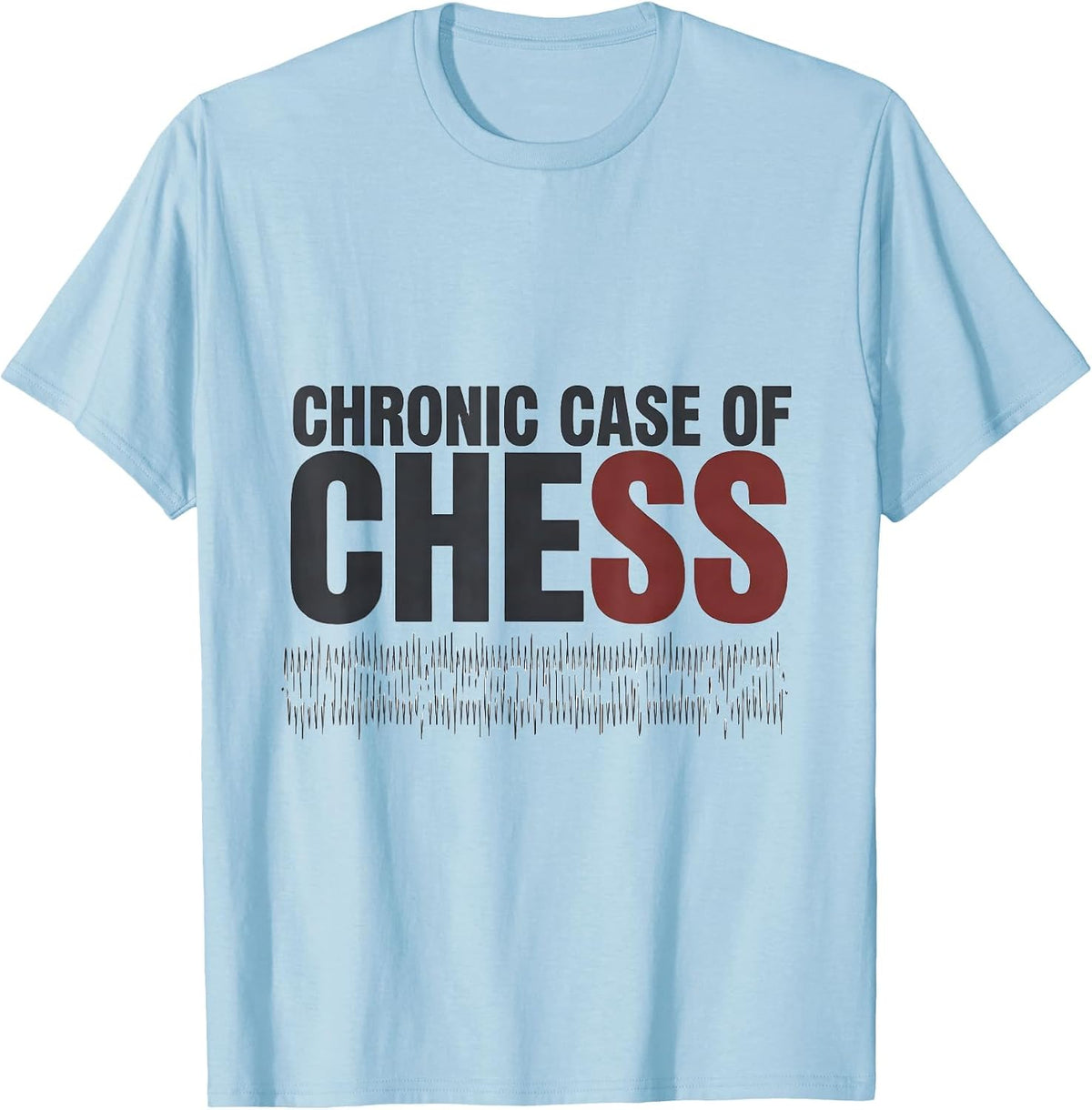 Men's Chronic Case Of Chess Minimalist Chess Enthusiast Hobby T-Shirt - Baby Blue