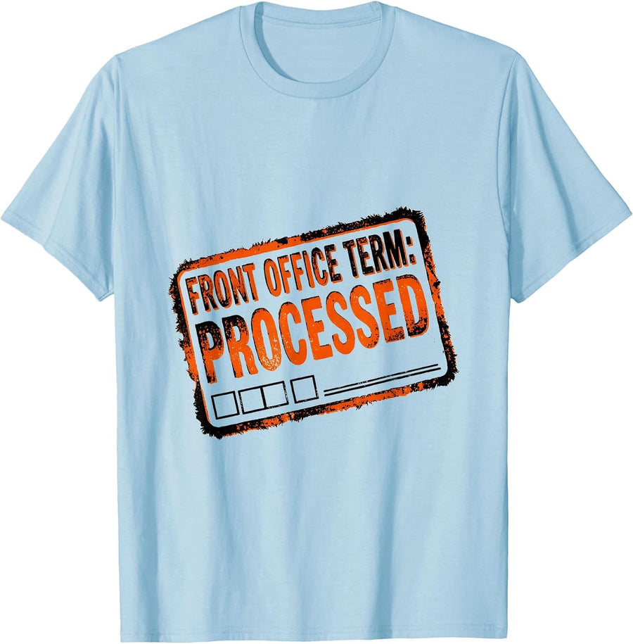 Men's Front Office Term Processed Funny School Secretary Gift T-Shirt - Baby Blue