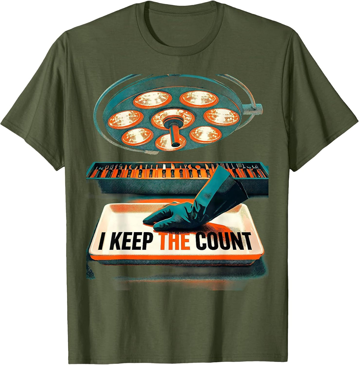 I Keep The Count Funny Surgical Tech Scrub Tech Humor T-Shirt - Olive Green