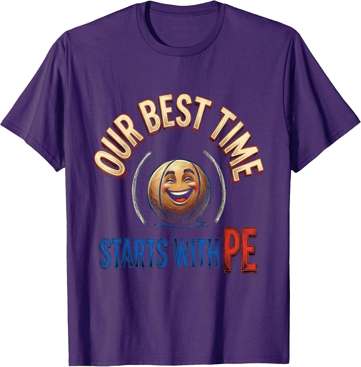 Our Best Time Starts With PE Funny PE Teacher Gym Humor T-Shirt - Purple