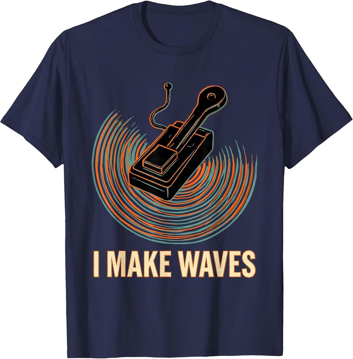 Men's I Make Waves Ham Radio Operator Humor Funny Gift T-Shirt - Navy Blue