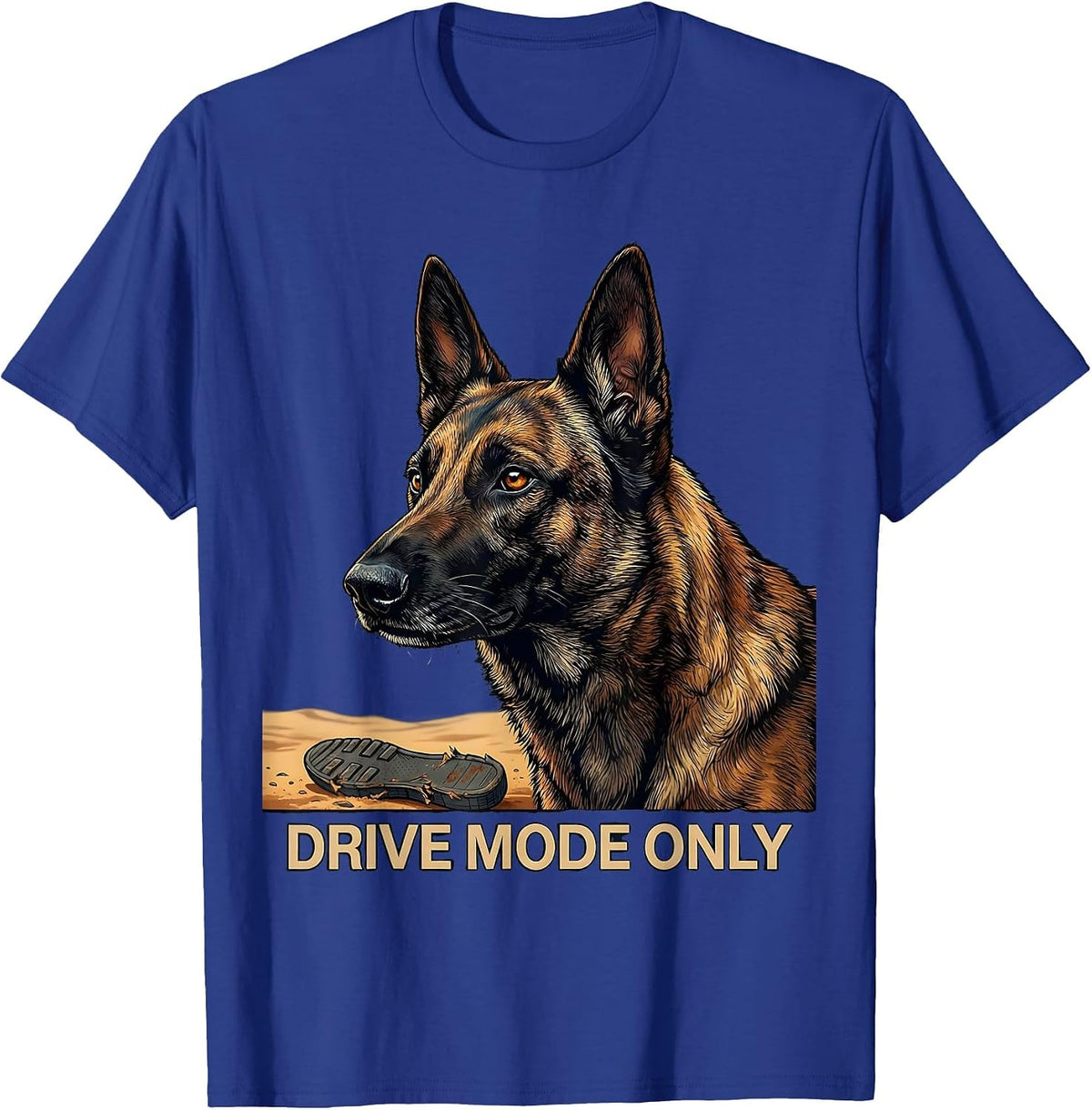 Men's Drive Mode Only Funny Belgian Malinois Dog Owner Humor T-Shirt - Royal Blue