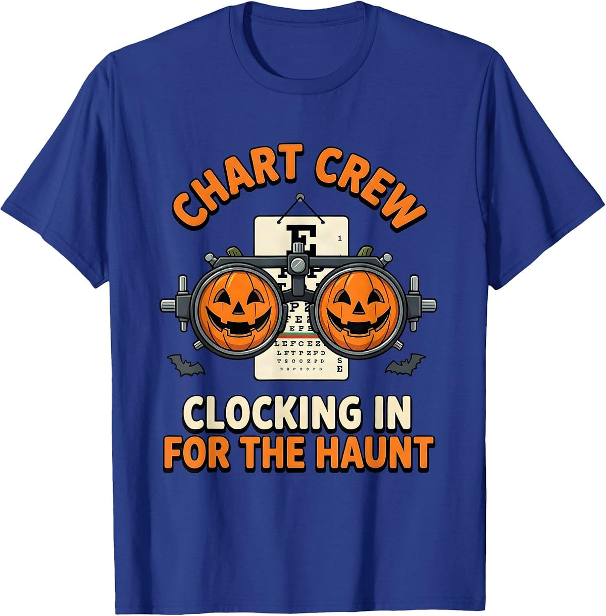 Chart Crew Clocking In For The Haunt Optometrist Halloween T-Shirt - Royal Blue