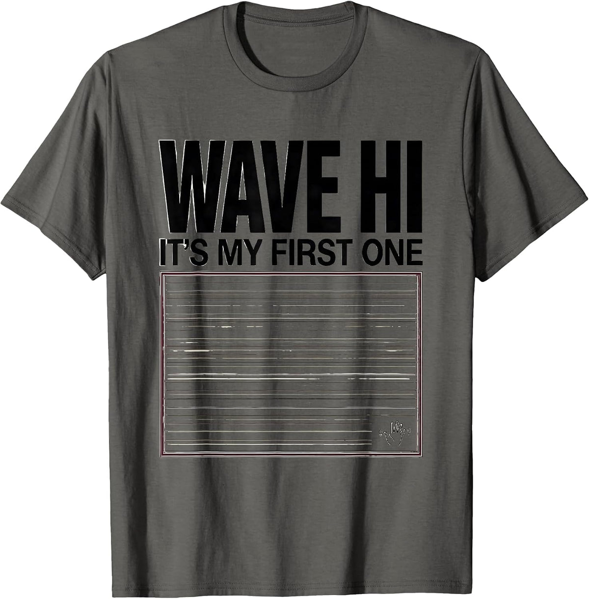 Wave Hi It's My First One Funny First Concert Milestone T-Shirt - Asphalt Grey