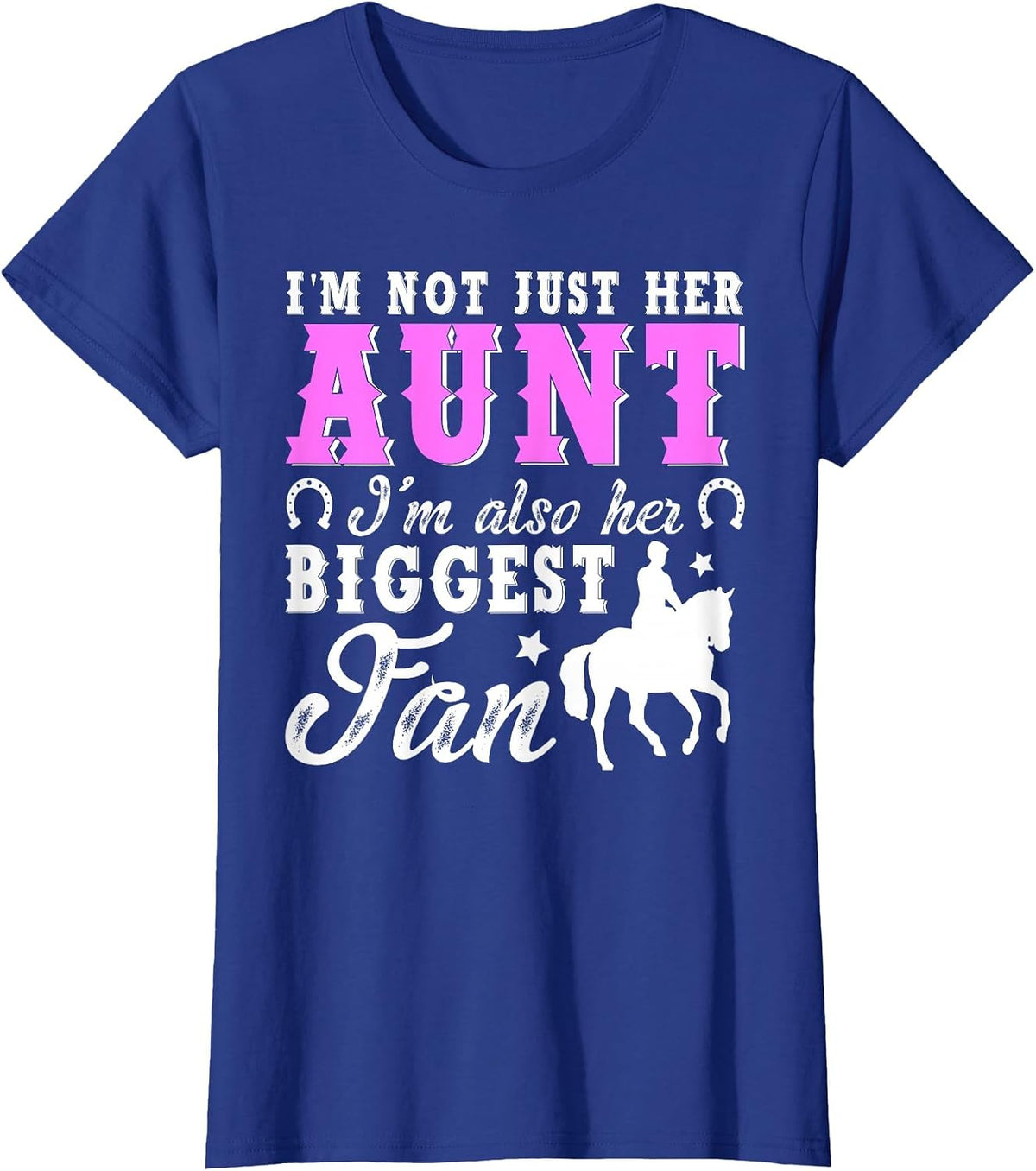 Her Biggest Fan Horse Show Aunt Equestrian Auntie T-Shirt - Royal Blue