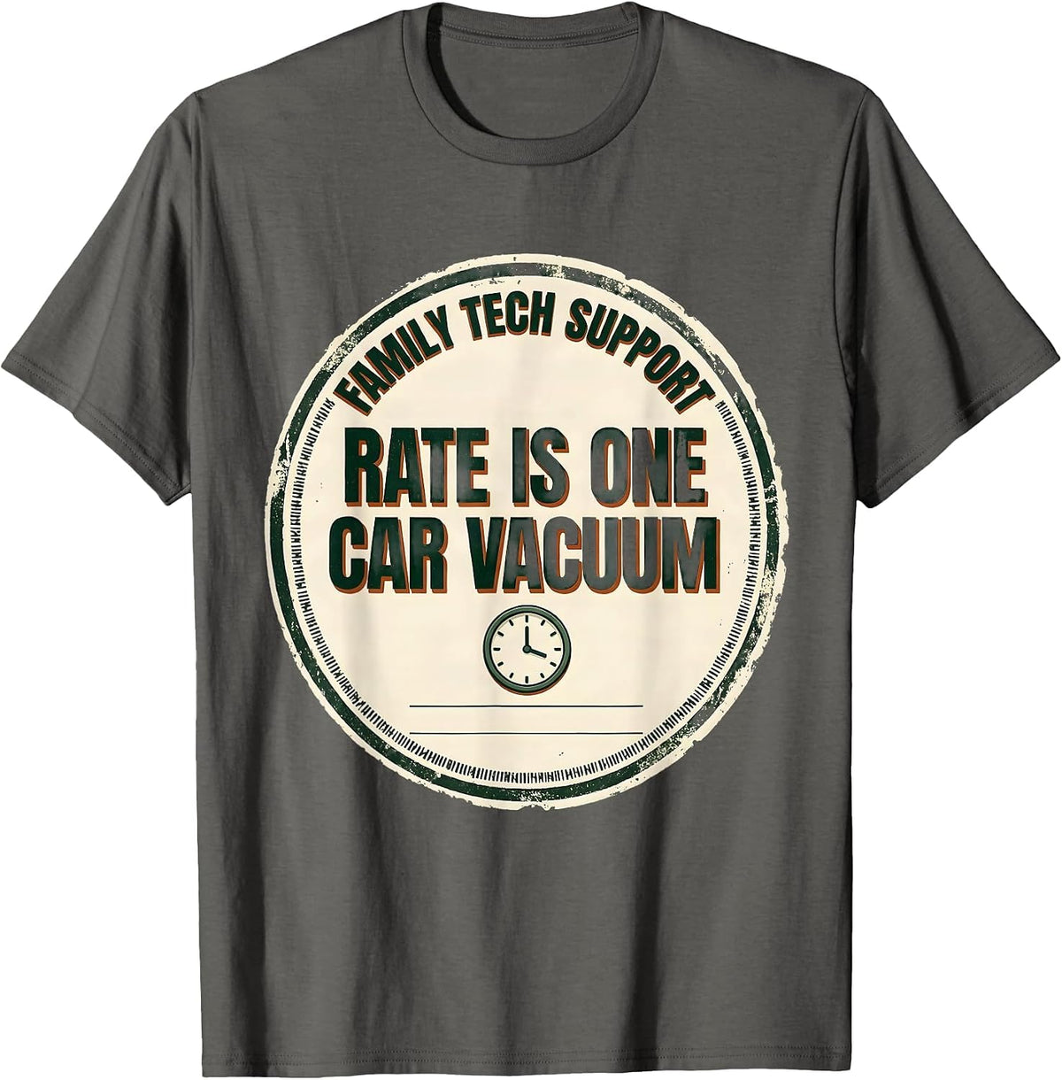 Family Tech Support: Rate Is One Car Vacuum Funny T-Shirt - Asphalt Grey