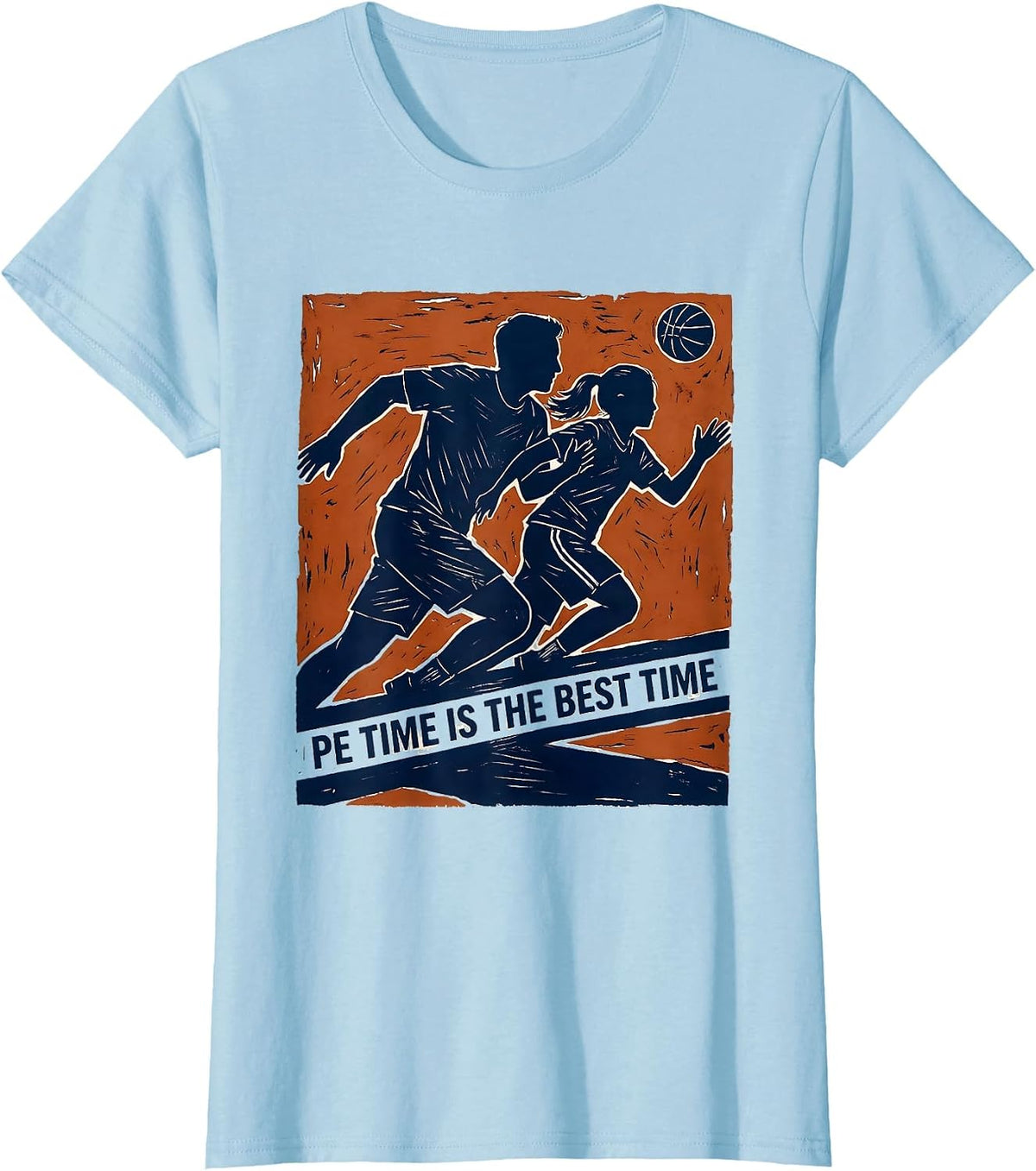 PE Time Is The Best Time Funny PE Teacher Back To School T-Shirt - Baby Blue