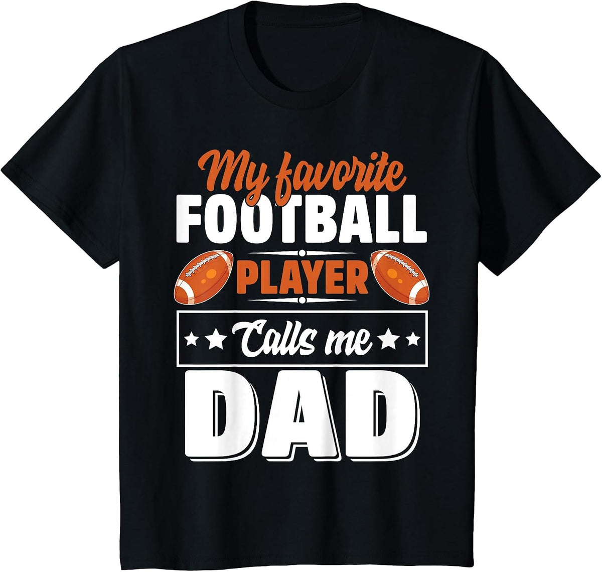 My Favorite Football Player Calls Me Dad Cute T-Shirt - Black